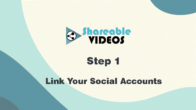 Shareable Videos - Services - Do It Yourself - Step 1 - Link Your Social Accounts
